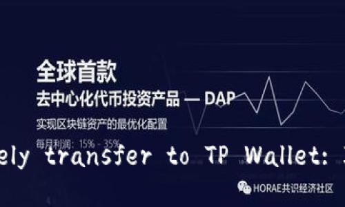 如何将以太坊币 safely transfer to TP Wallet: Ideal Chain选择指南